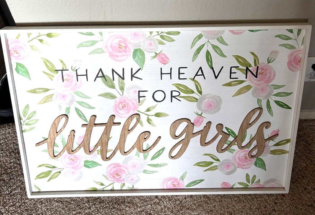 Thank Heaven for Little Girls Wall Sign