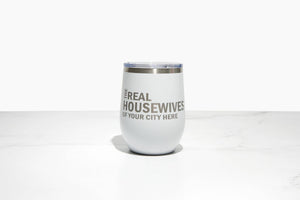 Real Housewives of Bastrop Wine Tumbler
