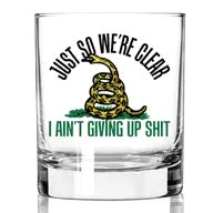 Just So We're Clear Whiskey Glass