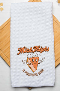 Thick Thighs and Pumpkin Pie Hand Towel